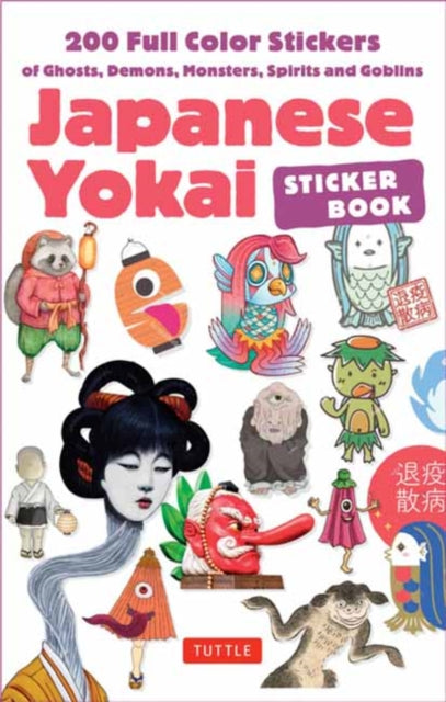 Japanese Yokai Sticker Book: 160 Removable Stickers of Ghosts, Demons, Monsters, Spirits and Goblins
