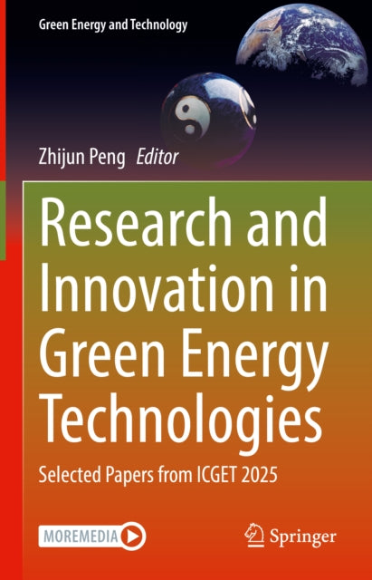Research and Innovation in Green Energy Technologies: Selected Papers from ICGET 2025
