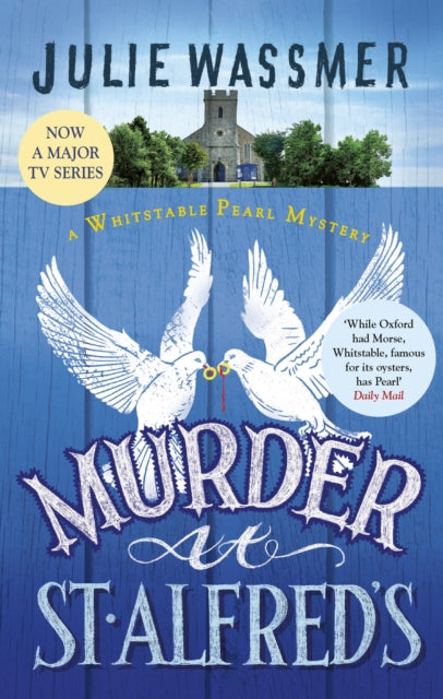 Murder at St Alfred's: Now a major TV series, Whitstable Pearl!
