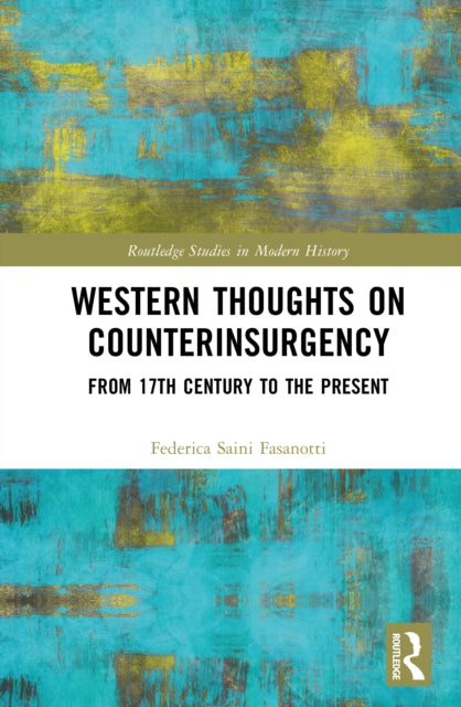 Western Thoughts on Counterinsurgency: From 17th Century to the Present