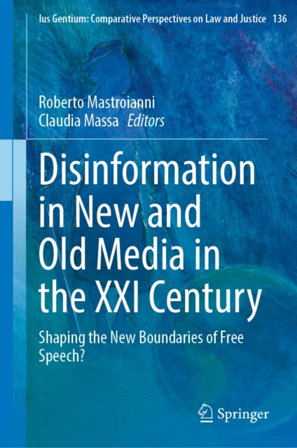Disinformation in New and Old Media in the XXI Century: Shaping the New Boundaries of Free Speech?