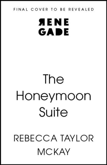 The Honeymoon Suite: A page-turning, escapist, psychological thriller, longlisted for the Women's Prize Discoveries Prize