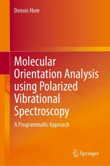 Molecular Orientation Analysis Using Polarized Vibrational Spectroscopy: A Programmatic Approach