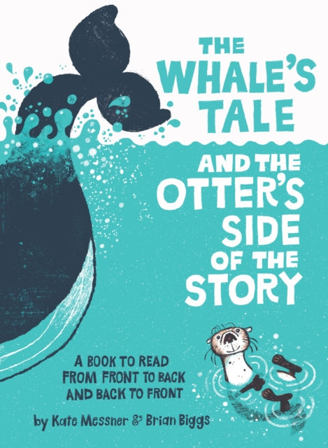 The Whale’s Tale and the Otter’s Side of the Story