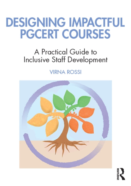 Designing Impactful PGCert in Higher Education Courses: A Practical Guide for Staff Development