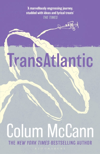 TransAtlantic: From the New York Times-bestselling, National Book Award-winning, Booker Prize-longlisted author of Apeirogon and Let the Great World Spin