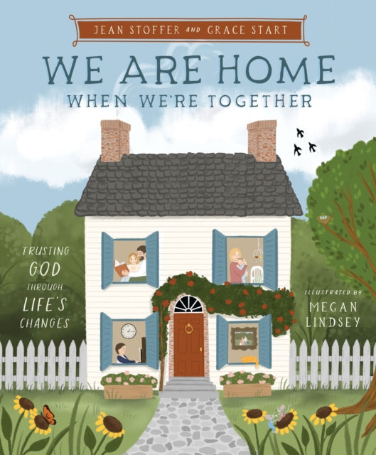 We Are Home When We're Together: Trusting God Through Life's Changes