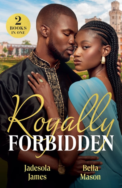 Royally Forbidden: Her Forbidden Royal Boss / Princess Bride with Benefits (Scandals at the Palace)