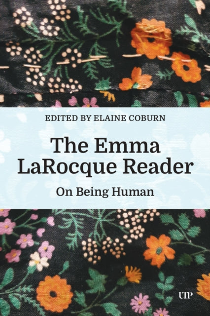 The Emma LaRocque Reader: On Being Human