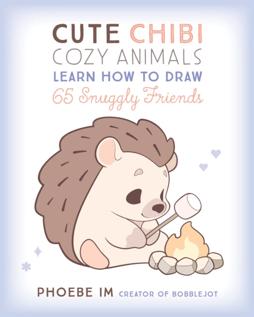 Cute Chibi Cozy Animals: Learn How to Draw 65 Snuggly Friends