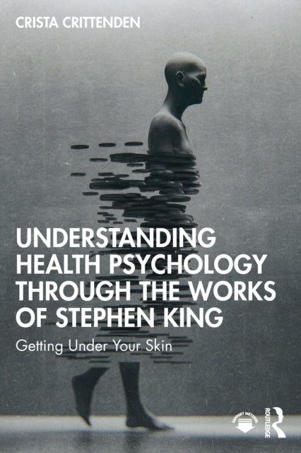 Understanding Health Psychology Through the Works of Stephen King: Getting Under Your Skin