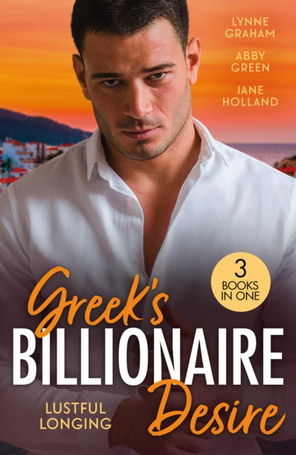 Greek's Billionaire Desire: Lustful Longing: The Pregnancy Shock (the Drakos Baby) / the Kouros Marriage Revenge / Her Convenient Vow to the Billionaire