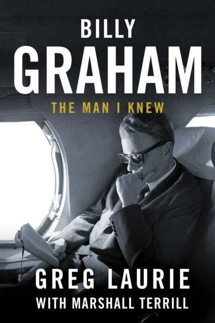 Billy Graham: The Man I Knew