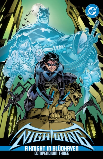Nightwing: A Knight in Bludhaven Compendium Three