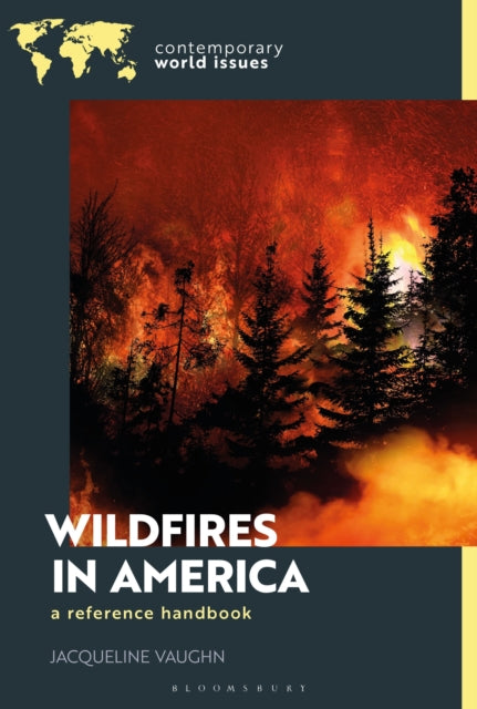 Wildfires in America: A Reference Handbook
