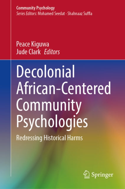 Decolonial African-Centered Community Psychologies: Redressing Historical Harms
