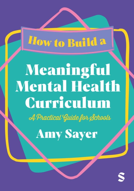 How to Build a Meaningful Mental Health Curriculum: A Practical Guide for Schools