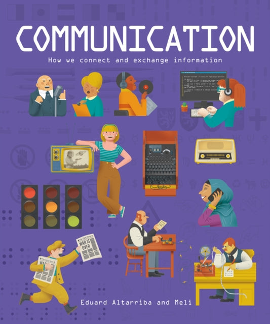 Communication: How we connect and exchange information