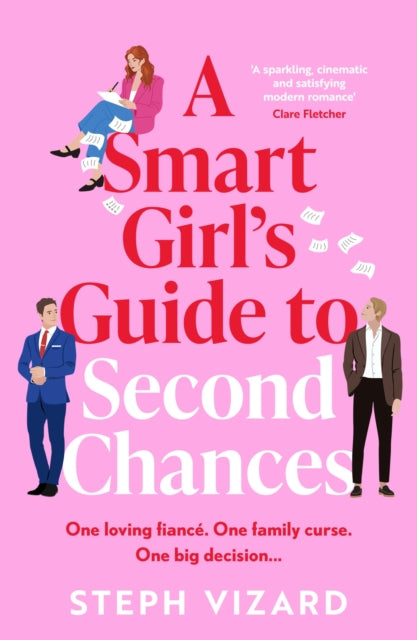 A Smart Girl's Guide to Second Chances: A brand-new rom-com perfect for fans of love triangles and forced proximity