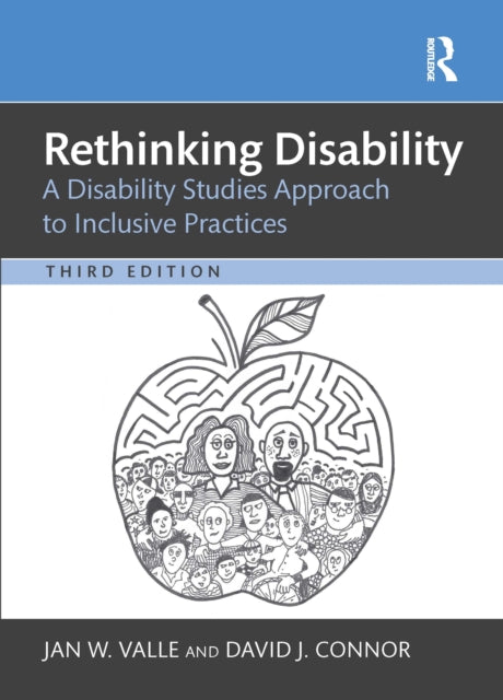 Rethinking Disability: A Disability Studies Approach to Inclusive Practices