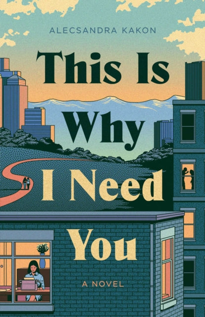 This Is Why I Need You: A Novel