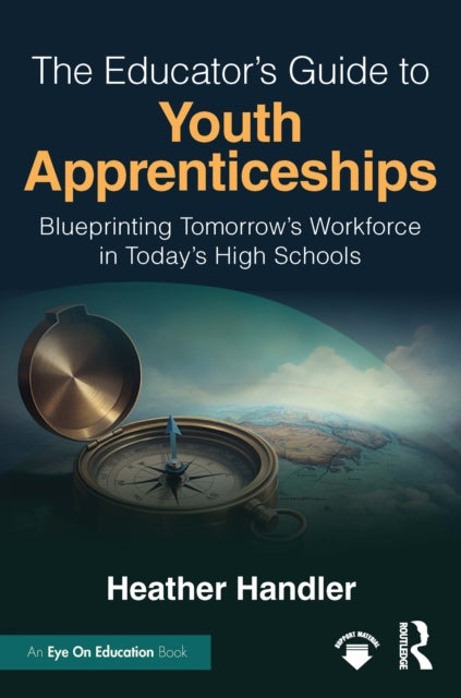 The Educator’s Guide to Youth Apprenticeships: Blueprinting Tomorrow’s Workforce in Today’s High Schools