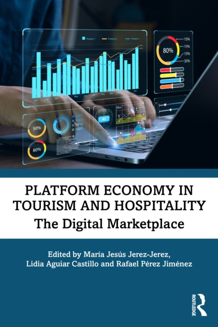 Platform Economy in Tourism and Hospitality: The Digital Marketplace