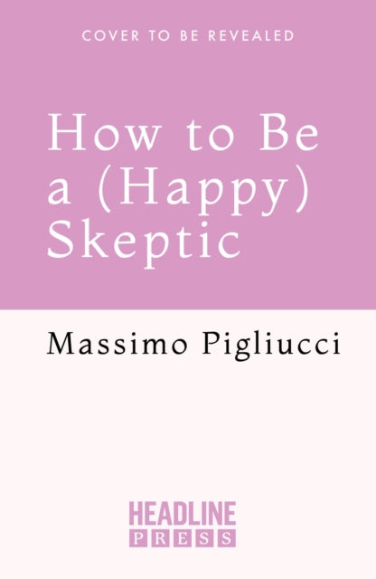 How to Be a (Happy) Skeptic: Cicero and the Power of Curiosity for a Purposeful Life