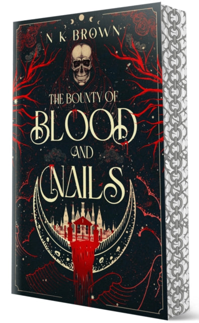 The Bounty of Blood and Nails: Deluxe Limited Edition