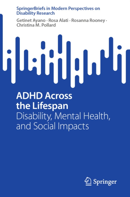 ADHD Across the Lifespan: Disability, Mental Health, and Social Impacts