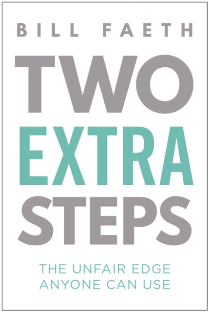 Two Extra Steps: The Unfair Edge Anyone Can Use