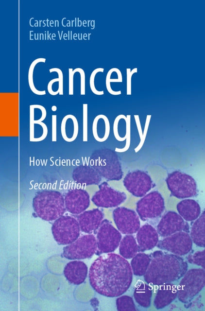 Cancer Biology: How Science Works