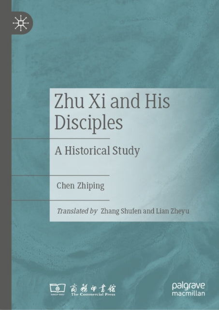Zhu Xi and His Disciples: A Historical Study