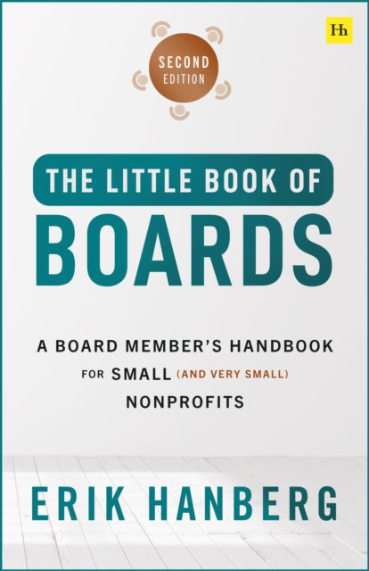 Little Book of Boards: A Board Member's Handbook for Small (and Very Small) Nonprofits