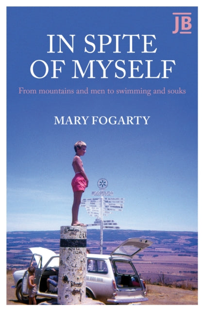 In Spite of Myself: From mountains and men to swimming and souks