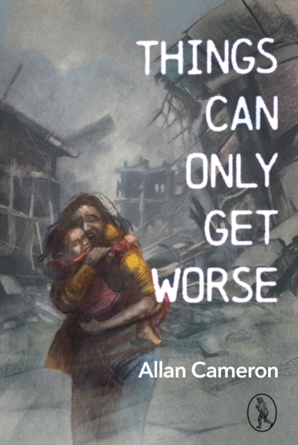 Things Can Only Get Worse: A collection of poetry for the era of neoliberal misery and the fog of perpetual war