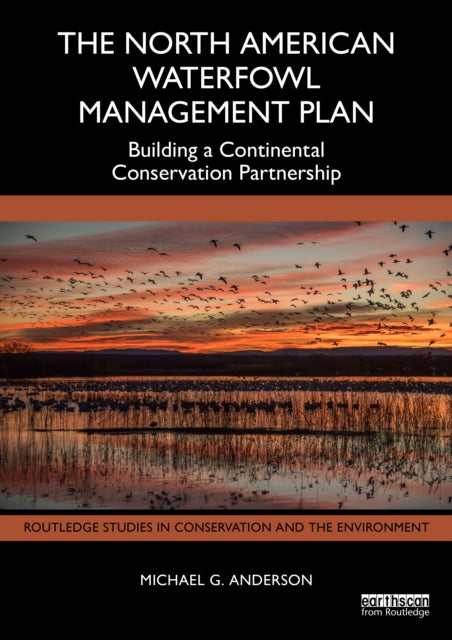 The North American Waterfowl Management Plan: Building a Continental Conservation Partnership