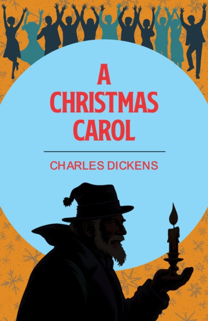 A Christmas Carol: A Classic Ghost Story of Christmas