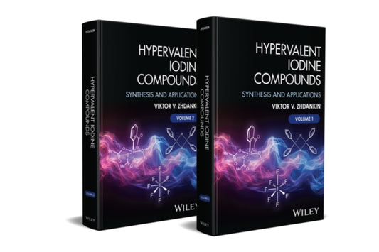 Hypervalent Iodine Compounds, 2 Volume Set: Synthesis and Applications