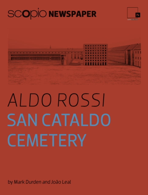 Scopionewspaper, Aldo Rossi - San Cataldo Cemetery: by Mark Durden and Joao Leal