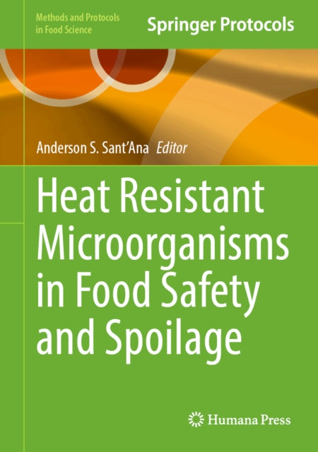 Heat Resistant Microorganisms in Food Safety and Spoilage