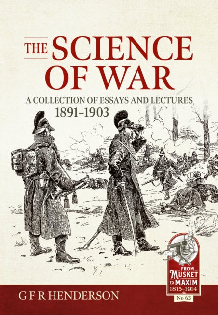 The Science of War: A Collection of essays and lectures, 1891-1903