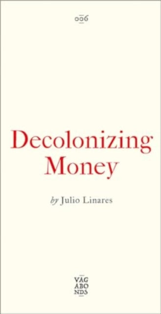 Decolonizing Money: The Promise of Abolishing the US Dollar