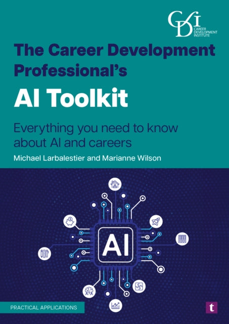 The Career Development Professional’s AI Toolkit: Everything You Need to Know About Ai and Careers