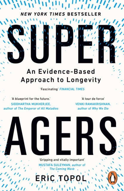 Super Agers: An Evidence-Based Approach to Longevity