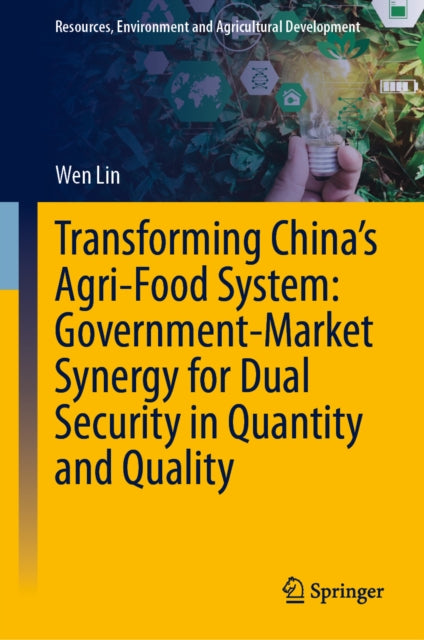 Transforming China’s Agri-Food System: Government-Market Synergy