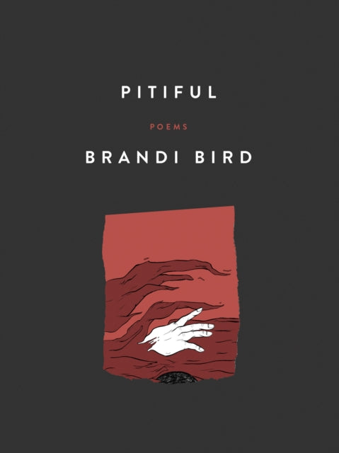 Pitiful: Poems