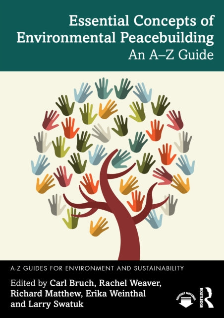 Essential Concepts of Environmental Peacebuilding: An A–Z Guide