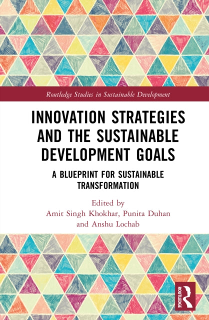 Innovation Strategies and the Sustainable Development Goals: A Blueprint for Sustainable Transformation