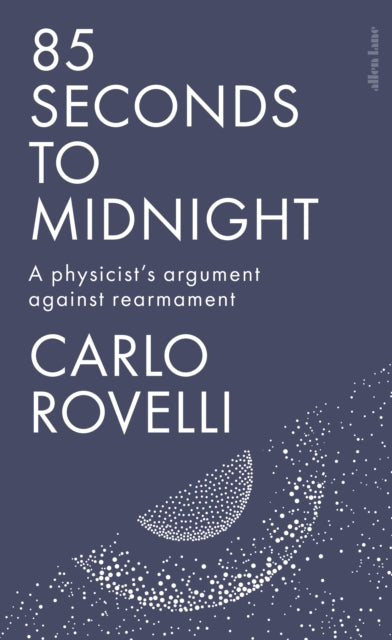 85 Seconds to Midnight: A Physicist's Argument Against Rearmament